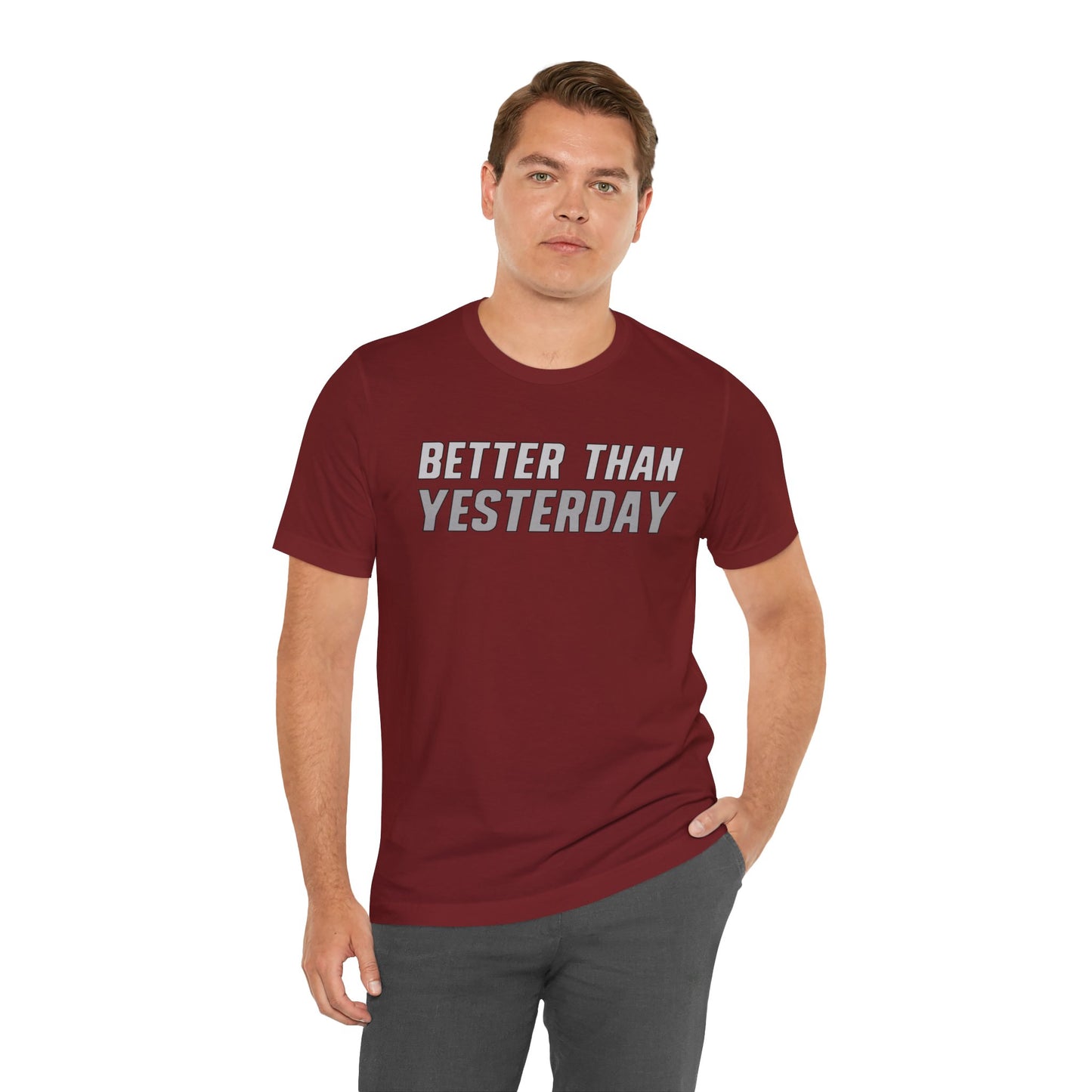 Better Than Yesterday - T-shirt