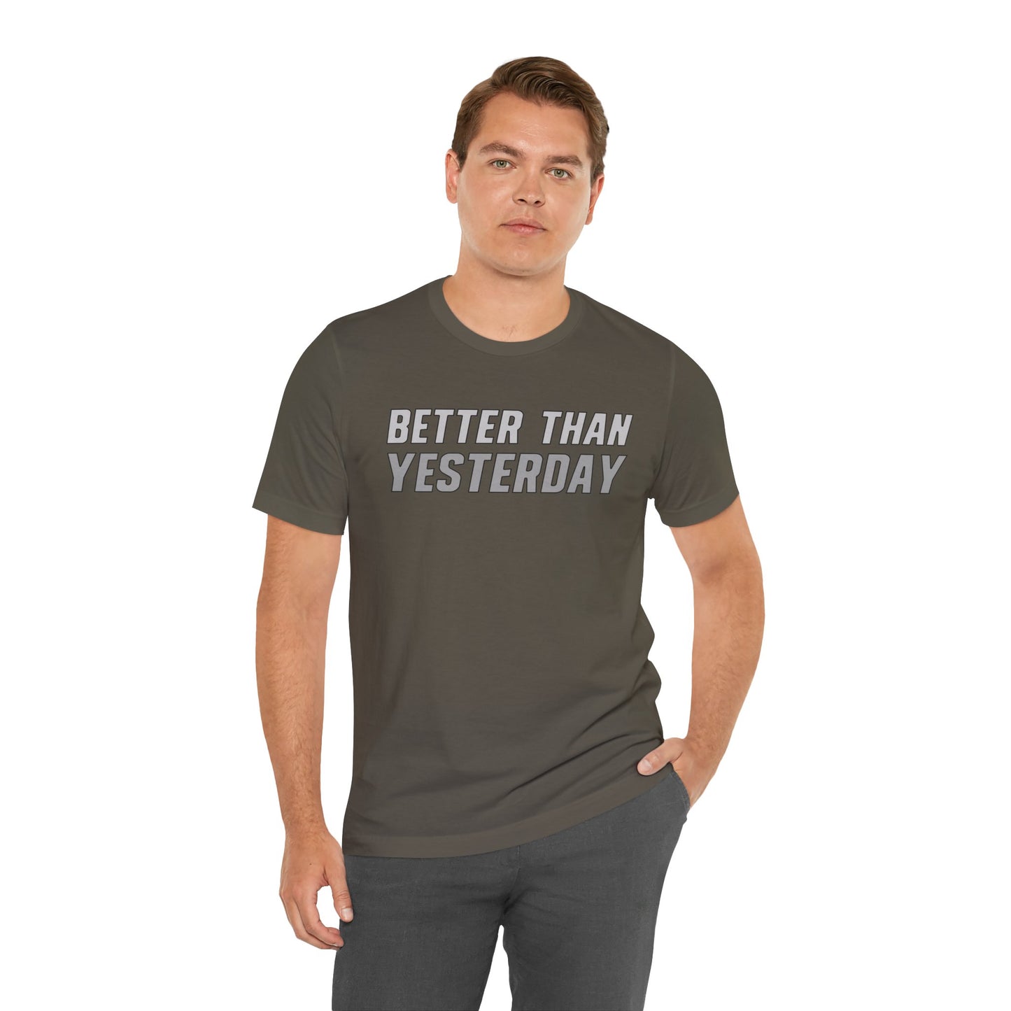 Better Than Yesterday - T-shirt