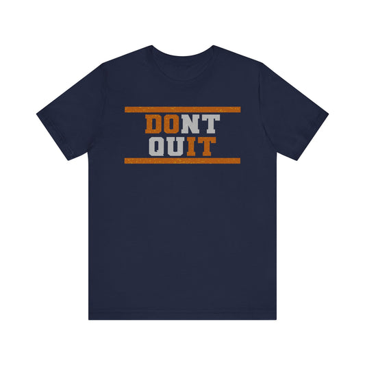 Don't Quit, Do It - T-shirt